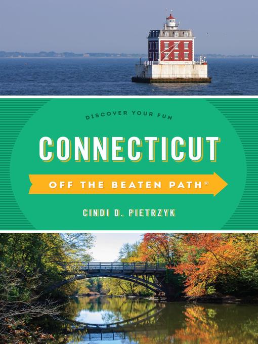 Title details for Connecticut Off the Beaten Path by Cindi D. Pietrzyk - Available